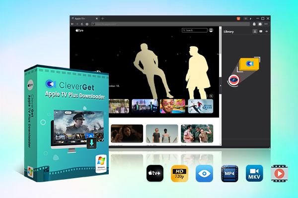 CleverGet Apple TV Plus Downloader CleverGet Apple TV Plus Downloader