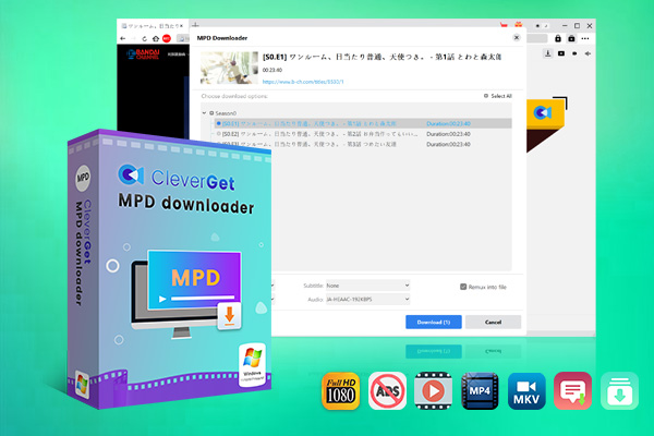 CleverGet MPD Downloader